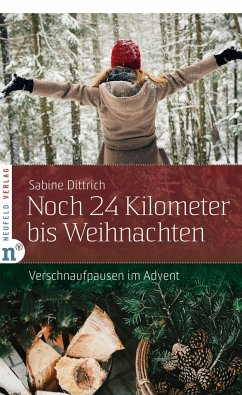 Noch 24 Kilometer bis Weihnachten - Dittrich, Sabine