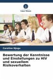 Bewertung der Kenntnisse und Einstellungen zu HIV und sexuellem Risikoverhalten