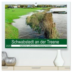 Schwabstedt an der Treene (hochwertiger Premium Wandkalender 2025 DIN A2 quer), Kunstdruck in Hochglanz - Calvendo;Kleemann, Claudia