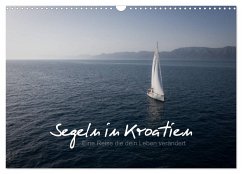 Segeln in Kroatien (Wandkalender 2025 DIN A3 quer), CALVENDO Monatskalender