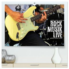 Rockmusik live (hochwertiger Premium Wandkalender 2025 DIN A2 quer), Kunstdruck in Hochglanz