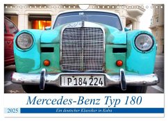Mercedes-Benz Typ 180 - Ein deutscher Klassiker in Kuba (Wandkalender 2025 DIN A4 quer), CALVENDO Monatskalender