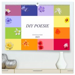 DIY POESIE - BASTELKALENDER (hochwertiger Premium Wandkalender 2025 DIN A2 quer), Kunstdruck in Hochglanz - Calvendo;boeTtchEr, U