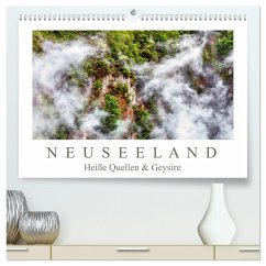 Neuseeland - Heiße Quellen & Geysire (hochwertiger Premium Wandkalender 2025 DIN A2 quer), Kunstdruck in Hochglanz