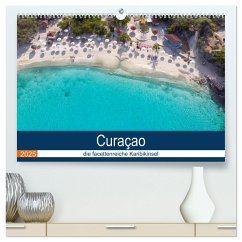 Curacao, die facettenreiche Karibikinsel (hochwertiger Premium Wandkalender 2025 DIN A2 quer), Kunstdruck in Hochglanz