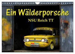 Ein Wälderporsche - NSU Reich TT (Wandkalender 2025 DIN A4 quer), CALVENDO Monatskalender