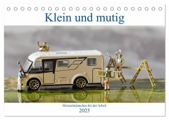 Klein und Mutig (Tischkalender 2025 DIN A5 quer), CALVENDO Monatskalender