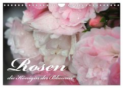 Rosen, die Königin der Blumen (Wandkalender 2025 DIN A4 quer), CALVENDO Monatskalender - Calvendo;VogtArt