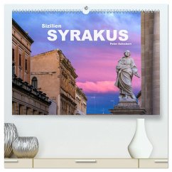 Sizilien - Syrakus (hochwertiger Premium Wandkalender 2025 DIN A2 quer), Kunstdruck in Hochglanz