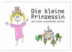 Die kleine Prinzessin, die nicht einschlafen wollte (Wandkalender 2025 DIN A2 quer), CALVENDO Monatskalender - Calvendo;Raithenfeldt, Constanze von