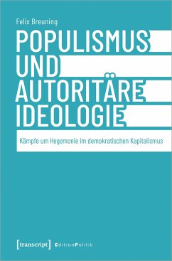 Populismus und autoritäre Ideologie - Breuning, Felix