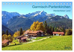 Garmisch-Partenkirchen Werdenfelser Land (Tischkalender 2025 DIN A5 quer), CALVENDO Monatskalender - Calvendo;Selection, Prime