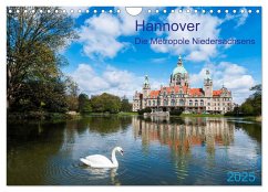 Hannover Die Metropole Niedersachsens (Wandkalender 2025 DIN A4 quer), CALVENDO Monatskalender