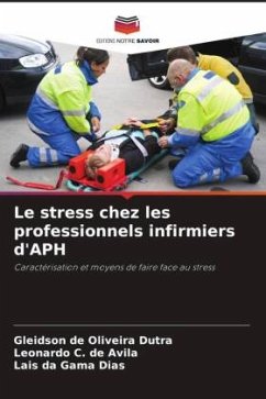 Le stress chez les professionnels infirmiers d'APH - de Oliveira Dutra, Gleidson;C. de Ávila, Leonardo;da Gama Dias, Lais