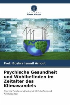Psychische Gesundheit und Wohlbefinden im Zeitalter des Klimawandels - Arnout, Prof. Boshra Ismail
