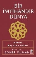 Bir Imtihandir Dünya - Duman, Soner