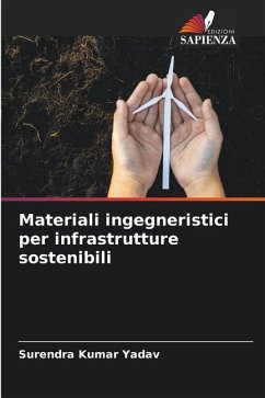 Materiali ingegneristici per infrastrutture sostenibili - Yadav, Surendra Kumar