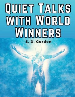 Quiet Talks with World Winners - S D Gordon