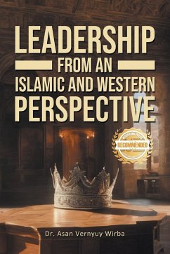 Leadership from an Islamic and Western Perspective - Wirba, Asan Vernyuy