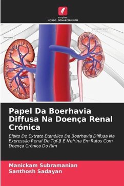 Papel Da Boerhavia Diffusa Na Doença Renal Crónica - Subramanian, Manickam;Sadayan, Santhosh