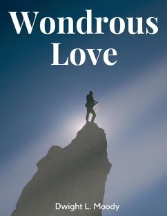 Wondrous Love - Dwight L Moody