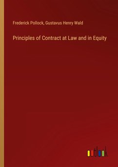 Principles of Contract at Law and in Equity - Pollock, Frederick; Wald, Gustavus Henry