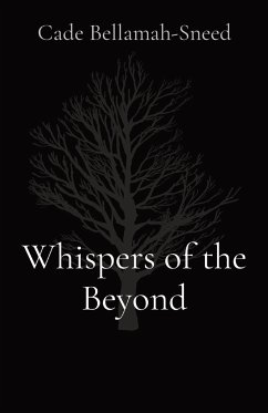 Whispers of the Beyond - Bellamah-Sneed, Cade