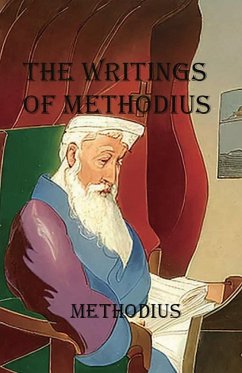 The Writings of Methodius - Of Olympus, Methodius