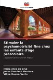 Stimuler la psychomotricité fine chez les enfants d'âge préscolaire