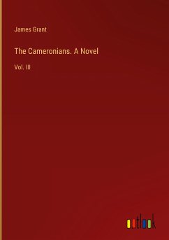 The Cameronians. A Novel - Grant, James