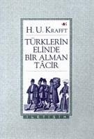 Türklerin Elinde Bir Alman Tacir - U. Krafft, H.