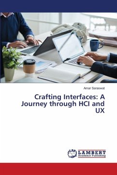 Crafting Interfaces: A Journey through HCI and UX Crafting Interfaces: A Journey through HCI and UX
