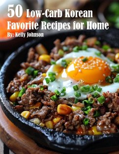 50 Low-Carb Korean Favorite Recipes for Home - Johnson, Kelly