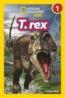 National Geographic Kids S T.Rex - Silen, Andrea
