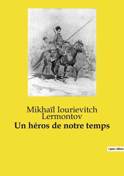 Un héros de notre temps - Iourievitch Lermontov, Mikhaïl