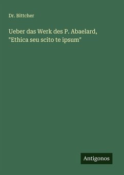 Cover Ueber das Werk des P. Abaelard, 