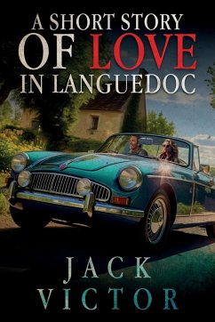 A Short Story of Love in Languedoc - Victor, Jack