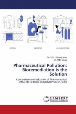 Pharmaceutical Pollution: Bioremediation is the Solution - Kaur, Prof. (Dr.) Simerjit;Singal, Dr. Nidhi