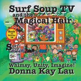 Surf Soup TV and the Magical Hair