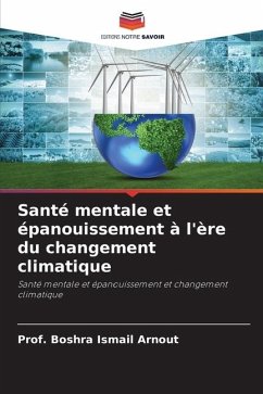 Santé mentale et épanouissement à l'ère du changement climatique - Arnout, Prof. Boshra Ismail