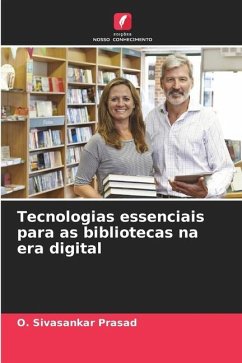 Tecnologias essenciais para as bibliotecas na era digital - Sivasankar Prasad, O.