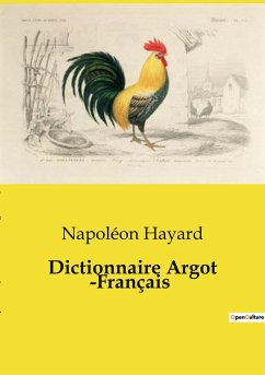 Dictionnaire Argot ­Français - Hayard, Napoléon