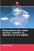 Matemática das redes sociais: analisar as ligações na era digital