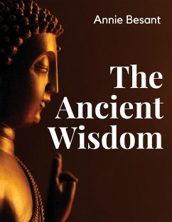 The Ancient Wisdom - Annie Besant
