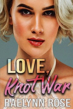 Love, Knot War - Rose, Raelynn