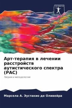 Art-terapiq w lechenii rasstrojstw autisticheskogo spektra (RAS) - A. Jeustakio de Oliwejra, Marsela
