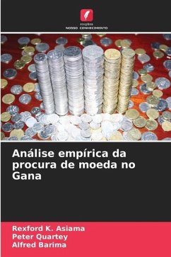 Análise empírica da procura de moeda no Gana - Asiama, Rexford K.;Quartey, Peter;Barima, Alfred