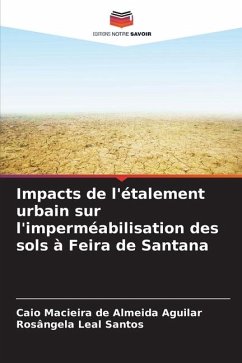 Impacts de l'étalement urbain sur l'imperméabilisation des sols à Feira de Santana - Macieira de Almeida Aguilar, Caio;Leal Santos, Rosângela