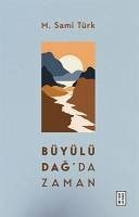 Büyülü Dagda Zaman - Sami Türk, M.