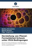 Herstellung von Phenol-Formaldehyd-Schaum unter MVA-Bedingungen